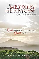 The Wedding on the Mount : A Good Marriage Starts with a Great You 1732335303 Book Cover