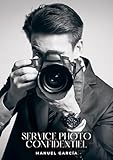  Service Photo Confidentiel: Histoires Érotiques Gay de Sexe Explicite (Collection d\'Histoires Érotiques Gay en Français pour Adultes. Sexe Explicite pour ... non Censurés. Interdit aux Mineurs. t. 67)
