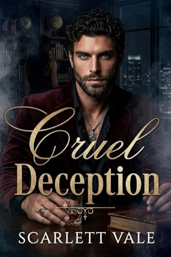 Cruel Deception: A Dark Bratva Romance — Book One of the Vlasenko Duet