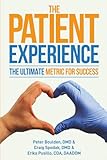The Patient Experience: The Ultimate Metric For Success