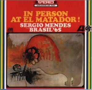 SÉRGIO MENDES & BRASIL '65 SERGIO MENDES AND BRAS - In Person At El Matador - CD