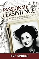 Passionate Persistence: The Life of My Mother, Ruth Chew (Author of The Wednesday Witch) 195647093X Book Cover