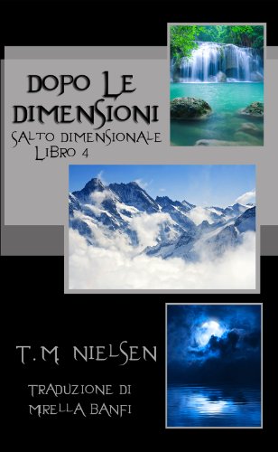Dopo Le Dimensioni (Salto Dimensionale Vol. 4) Dopo Le Dimensioni (Salto Dimensionale Vol. 4)