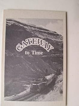 Unknown Binding Gateway to time: Mile by mile guide to the Yakima Canyon Book