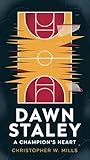 Dawn Staley: A Champion's Heart