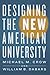 Designing the New American University