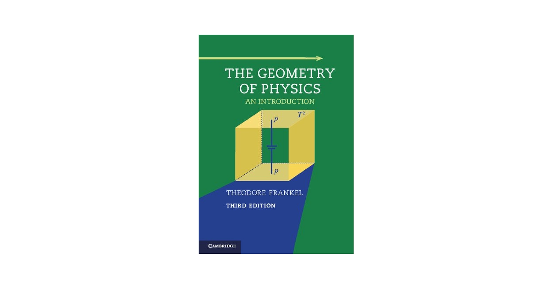 The Geometry of Physics: An Introduction 3, Frankel