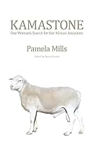 Kamastone: One Woman's Search for Her African Ancestors (a Memoir) 1937543862 Book Cover