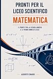 Pronti per il liceo scientifico | Matematica: Il ponte tra la scuola media e il primo anno di liceo