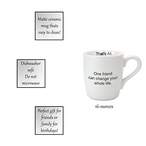 Santa Barbara Design Studio All-White Ceramic Mug, Dishwasher Safe, Funny 16-Ounce Cup, One Friend