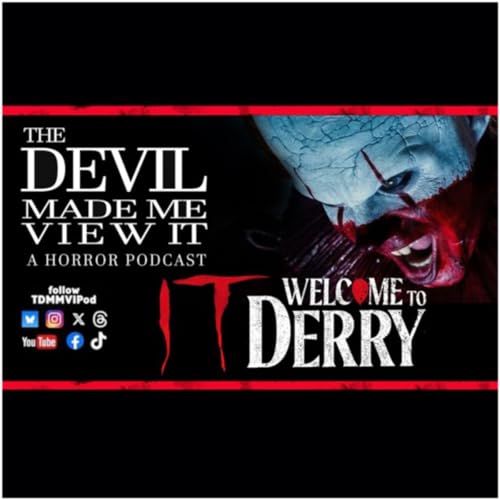 DMMVI It: Welcome to Derry