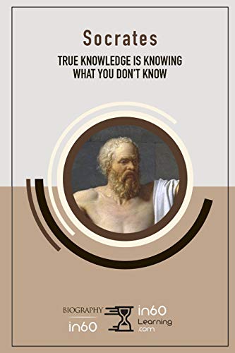 Socrates: True Knowledge Is Knowing What You Don’t Know