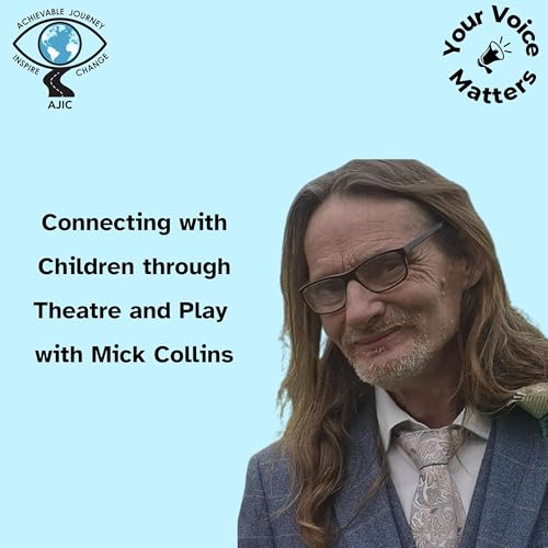 Connecting with Children through Theatre and Play with Mick Collins