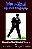 ashford outlet jobs  Strrr-ike!! My First Biography: Emmett Ashford, Baseball Umpire