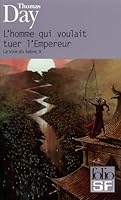 L'Homme qui voulait tuer l'empereur 2070306984 Book Cover
