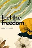  Feel the freedom