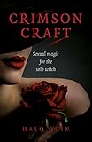  Crimson Craft: Sexual Magic for the Solo Witch (English Edition)