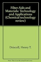 Filter AIDS and Materials: Technology and Applications (Food Technology Review) 0815506589 Book Cover