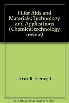Hardcover Filter aids and materials: Technology and applications (Chemical technology review) Book