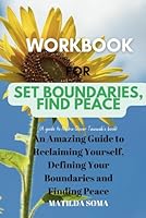 Workbook for Set Boundaries, Find Peace: Nedra Glover Tawwab’s Book:An Amazing Guide to Reclaiming Yourself, Defining Your Boundaries and Finding Peace B0CS3RSV2D Book Cover