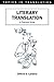 Literary Translation: A Practical Guide (Topics in Translation)