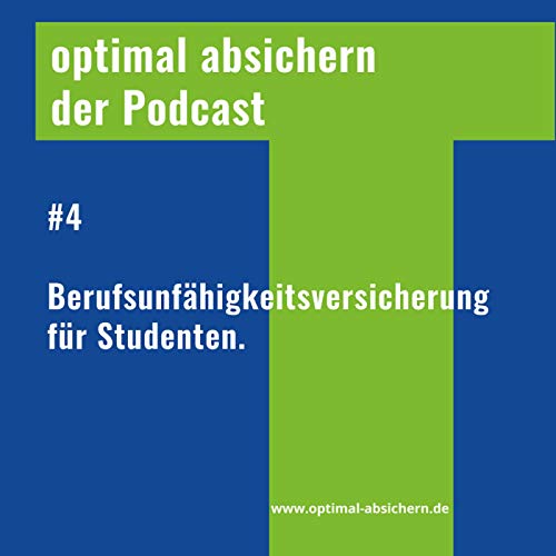 #4 Berufsunf&auml;higkeitsversicherung f&uuml;r Studenten @optimalabsichern