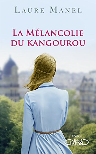 Télécharger La mélancolie du kangourou Francais PDF