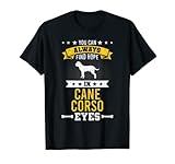 Vous pouvez toujours trouver de l'espoir dans les yeux de chien Cane Corso T-Shirt
