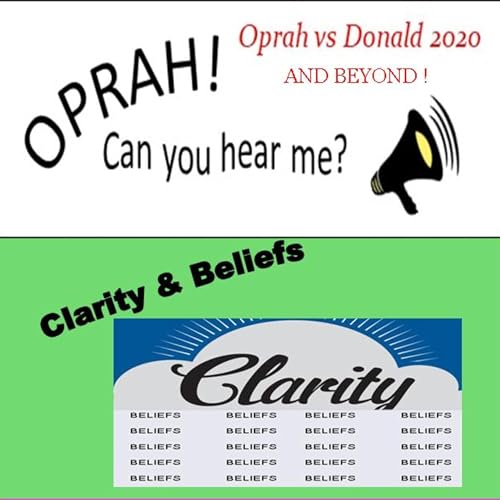 Oprah - Can You Hear Me - 110 - Clarity & Beliefs