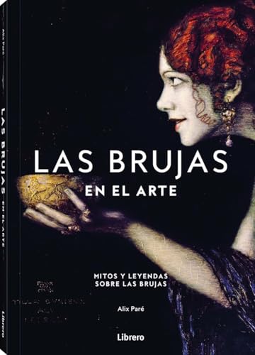 Las Brujas en el arte: Mitos y leyendas sobre las brujas....