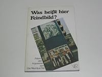 Was heißt hier Feindbild? - Fakten und Argumente zum Ost-West-Konflikt 3925001069 Book Cover