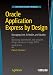 Oracle Application Express by Design: Managing Cost, Schedule, and Quality