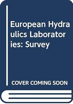 Paperback European hydraulics laboratories: A survey (Engineering laboratories) Book