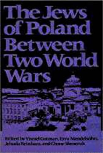 The Jews of Poland Between Two World Wars (Tauber Institute for the Study of European Jewry Series)