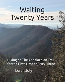 Paperback Waiting Twenty Years: Hiking on The Appalachian Trail for the First Time at Sixty-Three Book