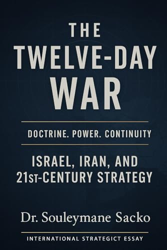 THE 12-DAY WAR: Israel, Iran, and the Strategy of the 21st Century (Axeis Premium — Contemporary Warfare & 5GW) image 2