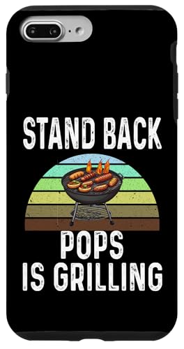iPhone 7 Plus/8 Plus Funny Stand Back Pops Is Grilling Charcoal Grill Dad Humor Case
