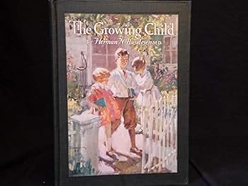 Hardcover The Growing Child : His Needs And Care Book