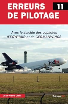 Erreurs de pilotage - numéro 11 Avec le suicide des copilotes d'Egyptair et de Germanwings