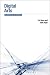 Digital Arts: An Introduction to New Media (Bloomsbury New Media Series)