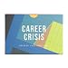 The School of Life - Career Crisis Prompt Cards - Words and images to unblock career crises.