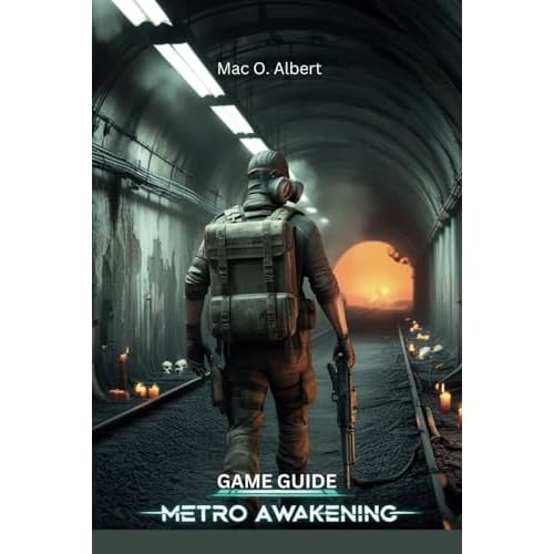 Metro Awakening game guide: Explore, Survive, Conquer and Master Every Challenge