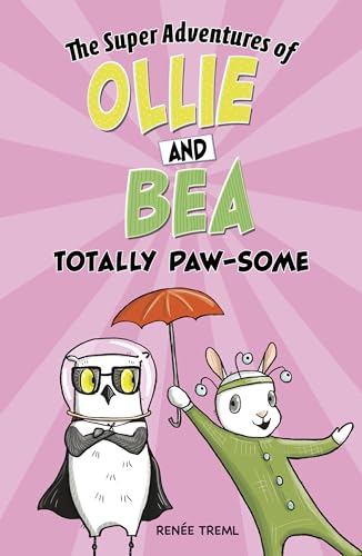 Totally Paw-some (Super Adventures of Ollie and Bea)