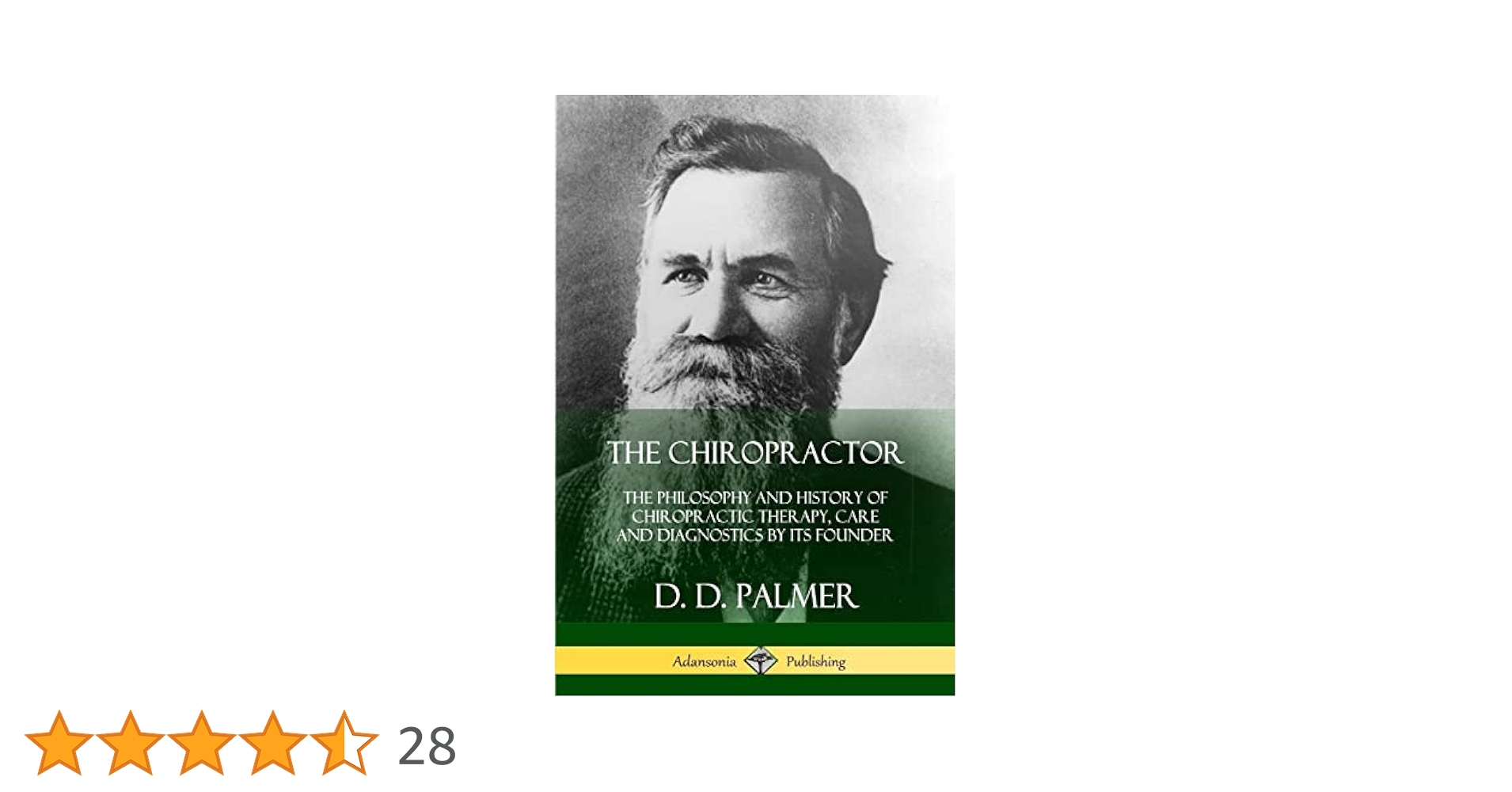 The Chiropractor: The Philosophy and History of Chiropractic