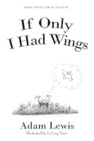 If Only I Had Wings 1540887413 Book Cover