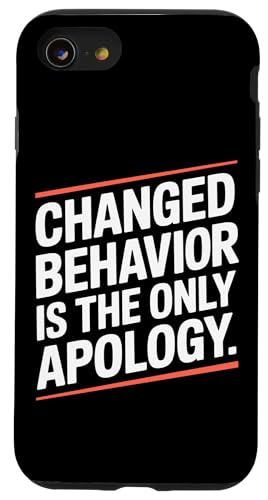 Changed Behavior Is The Only Apology }ChtlX `x[V X}zP[X iPhone SE (2020) / 7 / 8 p