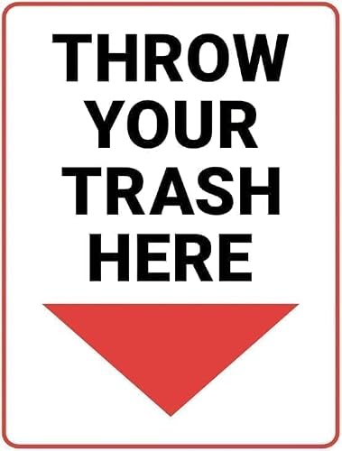 Throw Your Trash Here Aluminum Sign 8x12 Inch