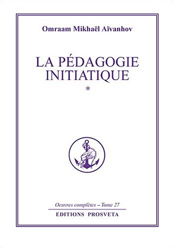 La pédagogie initiatique - volume 1 Livre PDF Gratuit