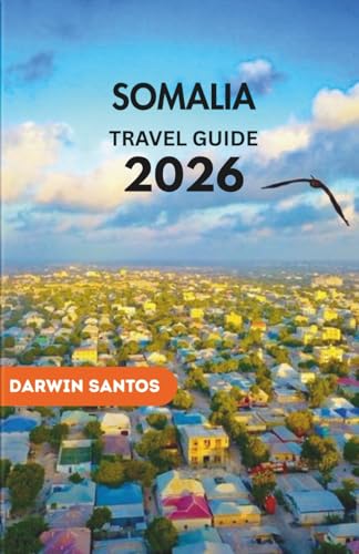 SOMALIA Travel Guide 2026: Unveil Los Angeles' Iconic Landmarks, Hidden Gems, Vibrant Neighborhoods, and Culinary Hotspots for an Unforgettable 2026 Adventure