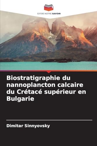 Biostratigraphie du nannoplancton calcaire du Crétacé supérieur en Bulgarie: DE